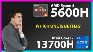 AMD Ryzen 5 5600H vs INTEL Core i7 13700H Technical Comparison