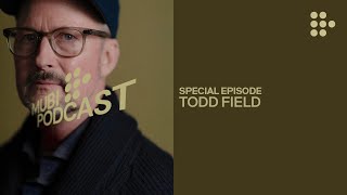 With TÁR, Todd Field makes a power play | MUBI Podcast