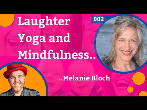 LAUGHTER AND MINDFULNESS WITH MELANIE BLOCH