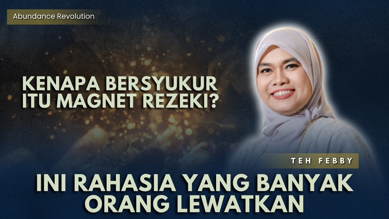 KENAPA BERSUKUR ITU JADI MAGNET REZEKI??