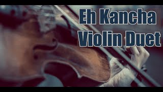 Video thumbnail of "Eh kancha malai sunko ✨✨  (Cover)  ║  Violin Duet ║"
