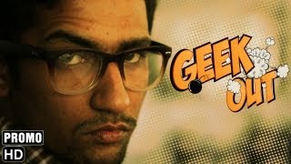 Watch Geek Out Trailer