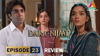 Dar-e-Nijaat Episode 23 & 24 Review By Lolly Talks | Sheheryar Munawar | DureFishan