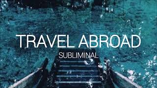 Travel Abroad ll Subliminal