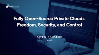 Fully Open-Source Private Clouds: Freedom, Security, and Control  | CSEUG 2025, Spring Edition