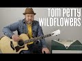 Tom Petty Wildflowers Gitarrenunterricht Spielanleitung