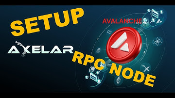 Axelar Network - Hot to setup Avalanche RPC Node?