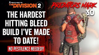 The Division 2 - "Predators Mark 3.0" HARDEST HITTING PVE/PVP bleed build I've made to date!