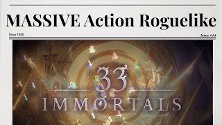 33 Immortals - A new Action Roguelike game
