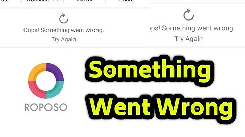 Roposo app profile something went wrong || roposo app video not uploaded problem solve 100 %