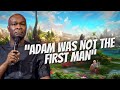 Apostle joshua selman teaches that adam was not the first man