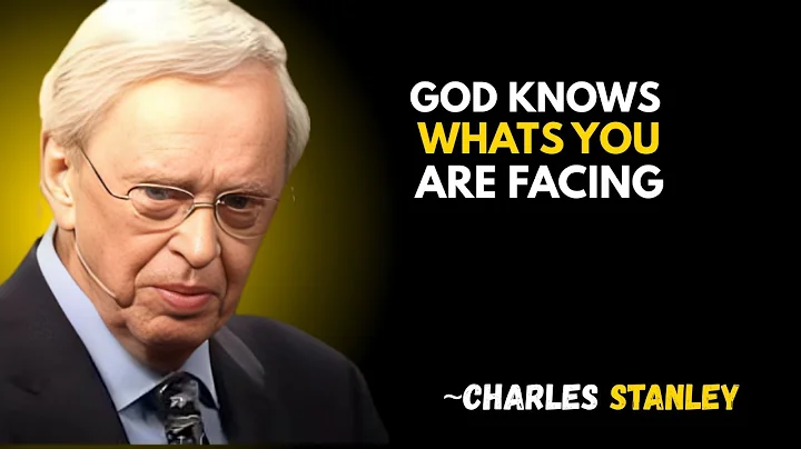 GOD KNOWS WHAT YOU ARE FACING | DR. CHARLES STANLEY BEST MOTIVATIONAL SPEECH