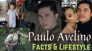 Paulo Avelino Biography - Facts Lifestyle Networth Parents Children2021