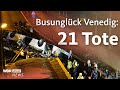 Busunglück in Venedig: Mindestens 21 Menschen gestorben| WDR aktuell