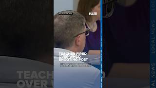 Teacher who posted about Trump assassination attempt fired