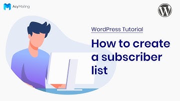 How to create a subscriber list? | WordPress AcyMailing Tutorial