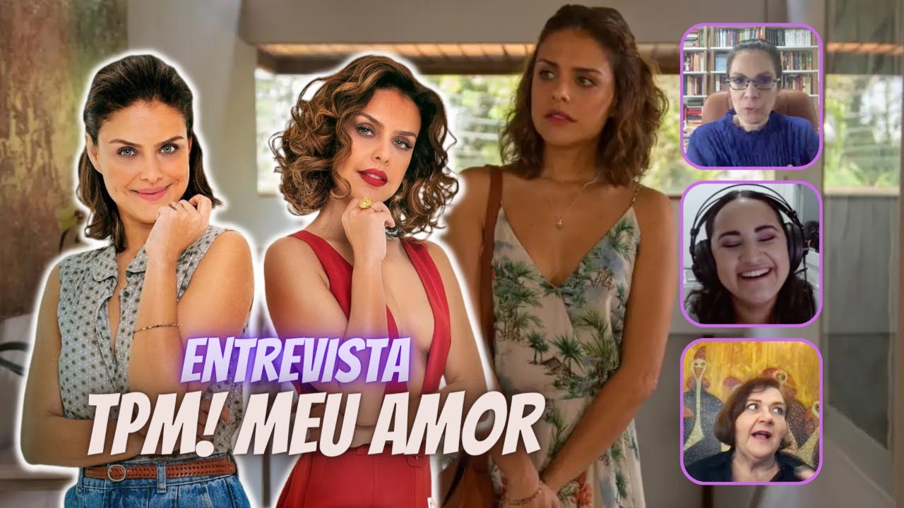 TMP! Meu amor! Entrevista com Paloma Bernardi e Maria Bopp (Elenco)