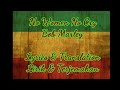 Bob Marley | No women No cry | Lyrics & Translation | Lirik & Terjemahan