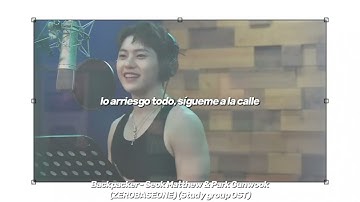 Backpacker - Seok Matthew & Park Gunwook (ZEROBASEONE) (Study Group OST) (traducida al español)