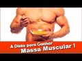 Dieta para Ganhar Massa Muscular