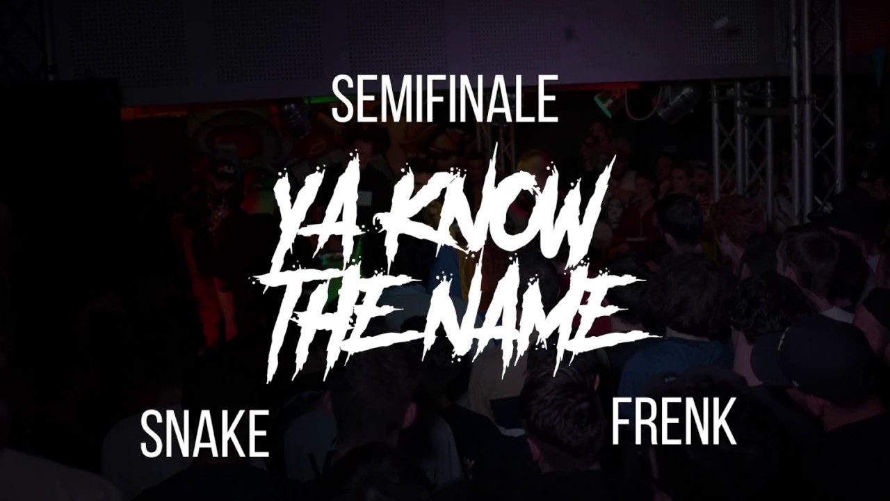 YAKNOWTHENAME - SNAKE VS FRENK - SEMIFINALE - YAKNOWDEATH - 12.10 @BARRIO'S LIVE