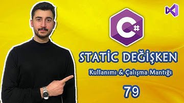 79- C# Dersleri Static Değişken Kullanımı ve Çalışma Mantığı