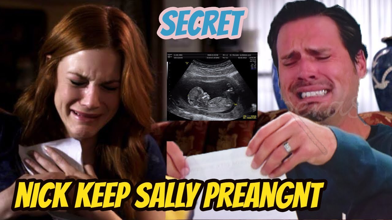 Young And The Restless Spoilers Nick finds out Sally is pregnant - she begs  him to keep it a secret