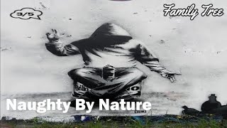 Family Tree - Naughty By Nature