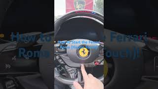How to Start the Ferrari Roma (Heptic Touch (Capacitive Touch)) !