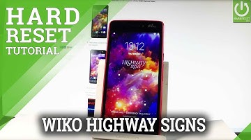 Hard Reset WIKO Highway Signs - Bypass Screen Lock / Format