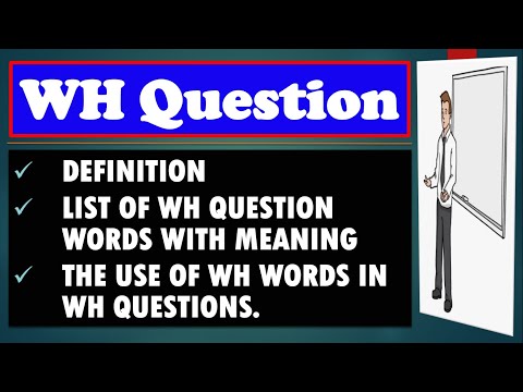 WH سوالات | مثالوں کے ساتھ تعریف اور WH سوال کے الفاظ