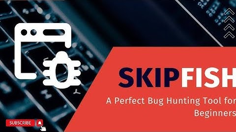 Hacking Tools - Skipfish Tool | Web Application Security Scanner