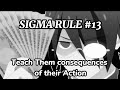 SIGMA RULE #13