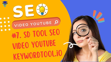 #7  HƯỚNG DẪN SỬ DỤNG TOOL SEO VIDEO YOUTUBE keywordtool io  – Khoá học SEO Video YouTube Unlocked c