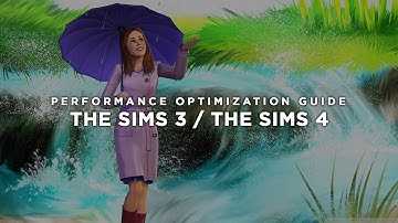 The Sims 3 / The Sims 4 | How to Reduce Lag and Boost Game Performance