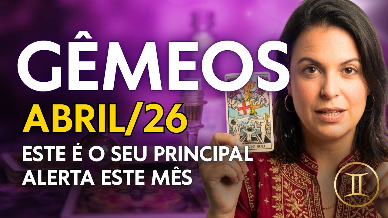 GÊMEOS — ABRIL 2026 ⚠️ PRESTE ATENÇÃO NISSO AGORA