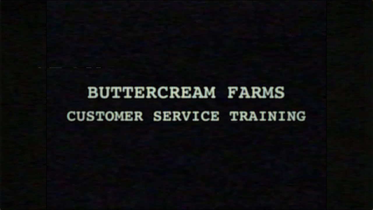 Buttercream Farms Customer Service Training | Part 316