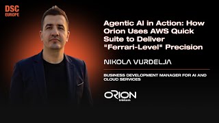 Agentic AI in Action: AWS Quick Suite for Precision | Nikola Vurdelja | DSC EUROPE 25