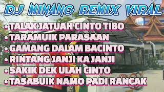 DJ MINANG TALAK JATUAH CINTO TIBO REMIX VIRAL