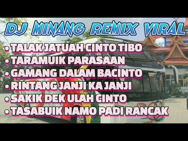 DJ MINANG TALAK JATUAH CINTO TIBO REMIX VIRAL class=