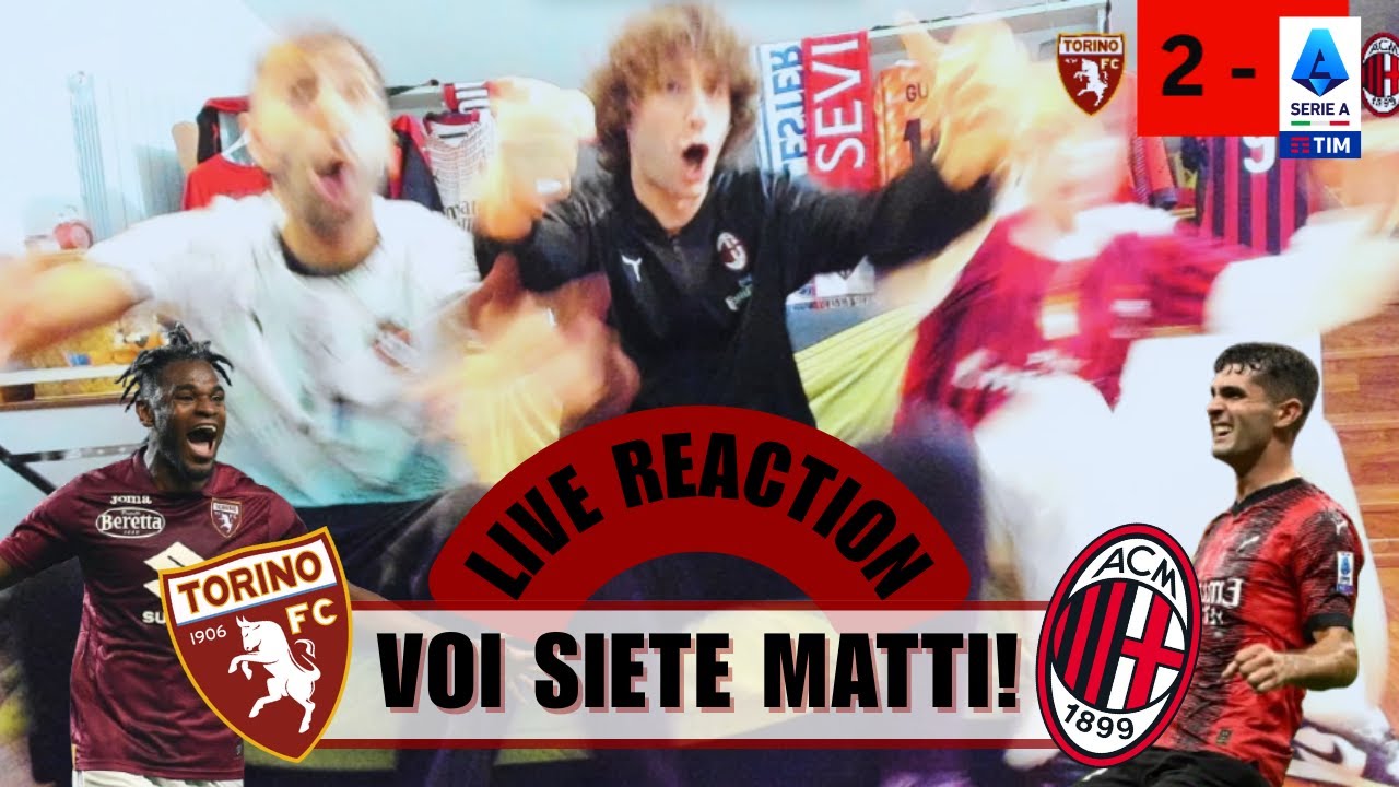 MA VOI SIETE MATTI ! | LIVE REACTION TORINO - MILAN 2 - 3 |