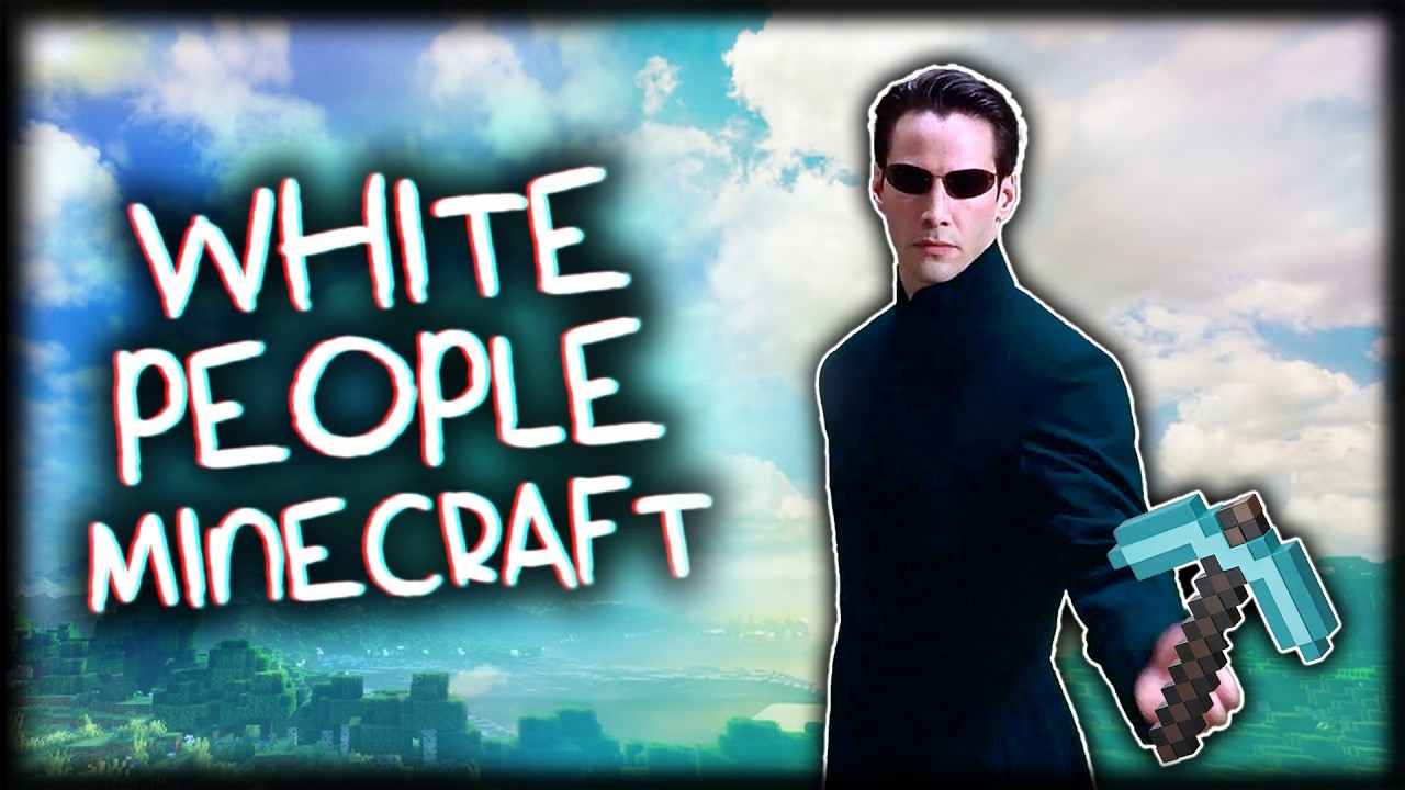 WHITE PEOPLE MINECRAFT