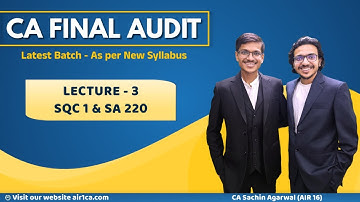 CA Final AUDIT Lecture 3 | SQC 1 & SA 220 | New Course Latest Batch | CA Sachin Agarwal AIR 16