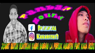 #viral #trending  JOGET BUTUH SUNTIKAN KASIH SAYANG LA PERIUK AGUSTIN FEAT KAKA RIZKI 2020 ( mantul