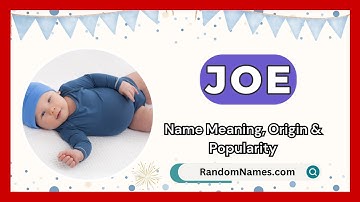 Joe - Baby Boy Name Meaning, Origin & Popularity - RandomNames.com