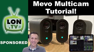 How to Setup a Mevo Multicam Live Stream! - Sponsored Tutorial from Logitech