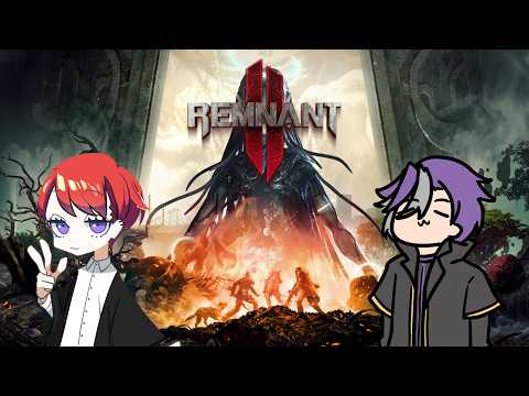 Cleansing more worlds! / II [ REMNANT 2 ]