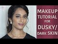 How to do Makeup for Dusky Skin | Step By Step Easy Makeup Videos | Dark Skin Makeup Tutorials