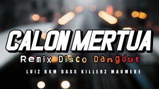 Lagu Disco Dangdut Remix BAPA CALON MERTUA MIX LUIZ BATARANK MAUMERE TIMUR