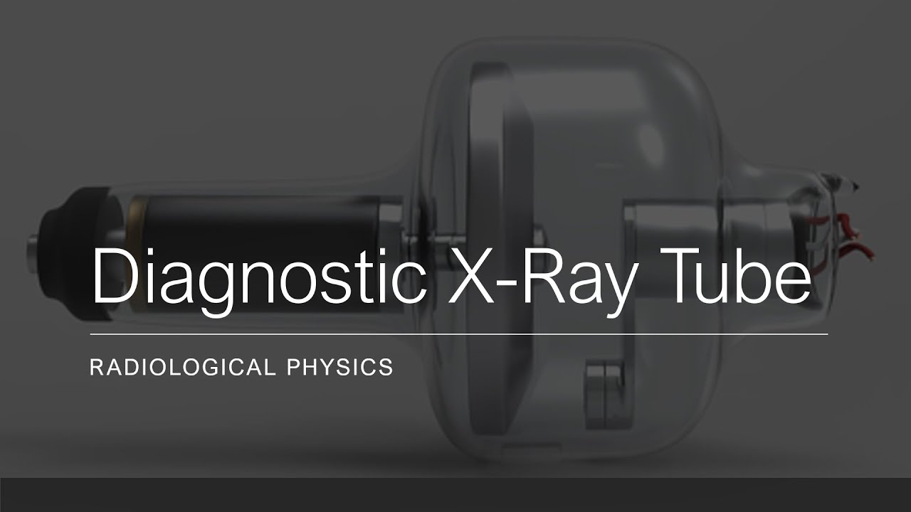 Lecture 01 || Radiological Physics || Diagnostic X-Ray Tube (Part I)